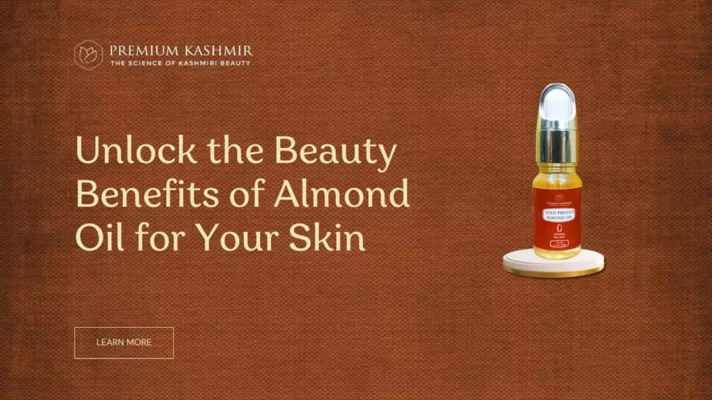 Read more about the article Unlock the Beauty Benefits of Almond Oil for Your Skin: A Comprehensive Guide