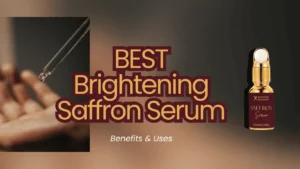 Read more about the article The Best Saffron Brightening Serum: Benefits on Face and How to Use It
